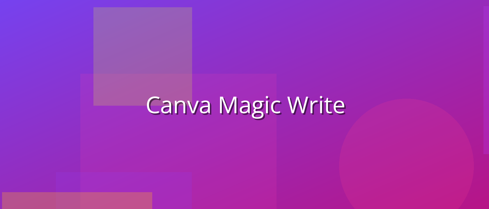 Unlock Your Content Potential with Canva Magic Write: The AI-Powered Writing Assistant